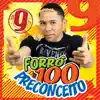 Forró 100 Preconceito - Forró 100 Preconceito, Vol. 09